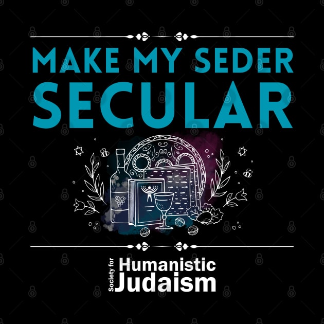 Make My Seder Secular by Society for Humanistic Judaism