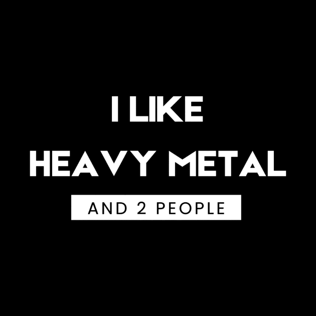 I Like Heavey Metal and 2 People by Drummer Ts