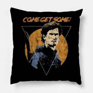 Come Get Some! - Bruce Campbell Quote - Evil Dead - Army of Darkness Pillow