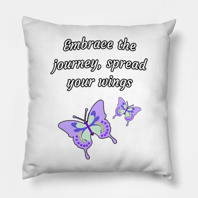 Embrace the journey, spread your wings Pillow by future_express