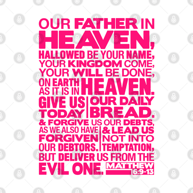 Matthew 6:9-13 Our Father in Heaven by Plushism