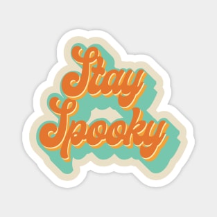 Stay Spooky Magnet