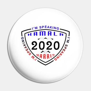 04 - Im Speaking Kamala Harris 2020 Pin