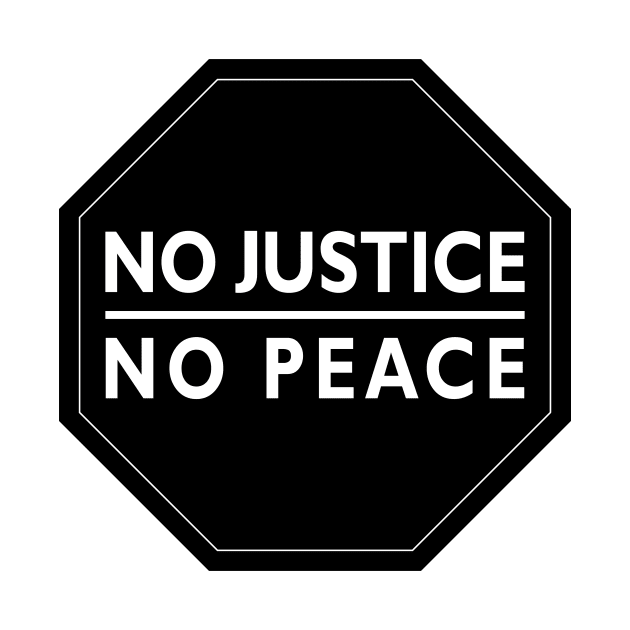 No Justice No Peace Sign by RLan