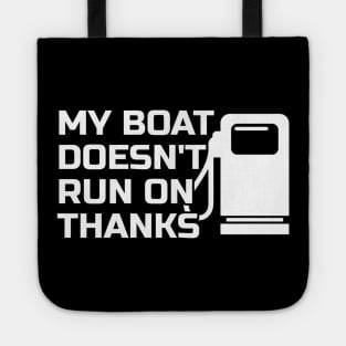 Boating My Boat Doesnt Run On Thanks Tote