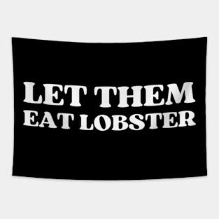 LET THEM EAT LOBSTER Tapestry