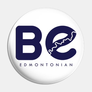 Be Edmontonian Pin