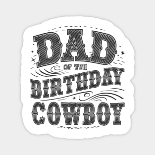 Dad of The Birthday Cowboy Magnet