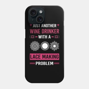 Wine Drinker Lace Making Lacemaking Phone Case