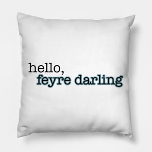 ACOTAR Hello Feyre Darling Pillow
