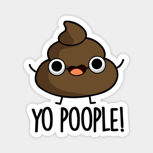 Yo Poople Cute Poop Pun Magnet