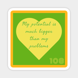 My potential is bigger than my problems Magnet