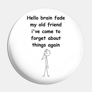 Brain Fade Pin