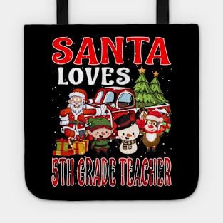 Santa Loves 5Th Grade Teacher Tote