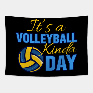 It's A Volleyball Kinda Day Tapestry