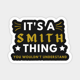 It's a smith thing funny name shirt Magnet