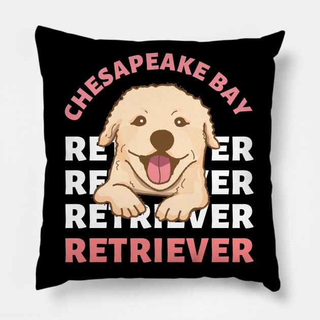 Chesapeake Bay retriever Cute Life is better with my dogs I love all the dogs Pillow by BoogieCreates