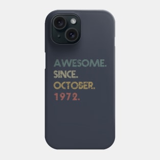 Awesome Since October 1972 Phone Case