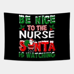 Be Nice To The Nurse Santa Nurses Day Tapestry