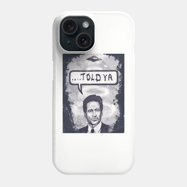 Mulder X Files UFO UAP Phenomenon Told Ya Phone Case by InterstellarTees