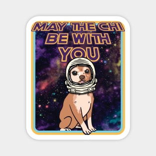 May The Chi Be With You - Cute Funny Chihuahua  Retro Sci-Fi Parody Magnet