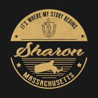 Sharon Massachusetts It's Where my story begins T-Shirt