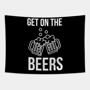 Get On The Beers Tapestry