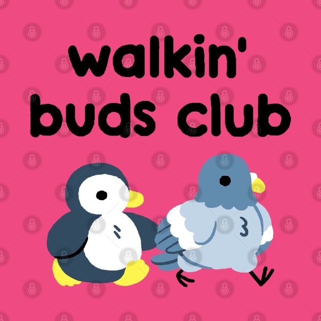 walkin' buds club by Mr. Lovenstein