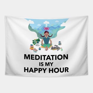 Meditation Is My Happy Hour Tapestry