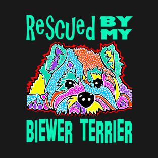Biewer Biewers Rescued By My Rescue Puppy Terriers Dogs Puppies Dog Pet Pets Pink Green Jackie Carpenter Best Seller Gift Lover Love T-Shirt