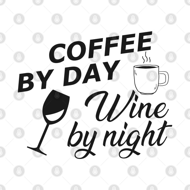 Coffee by day wine by night by KC Happy Shop