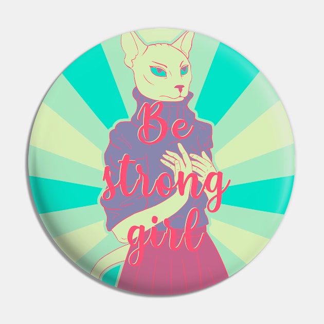 Be strong girl Pin by MadArtist123