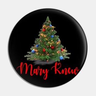 Mary Knew Christmas Family Matching Pin