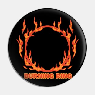 Burning ring Pin