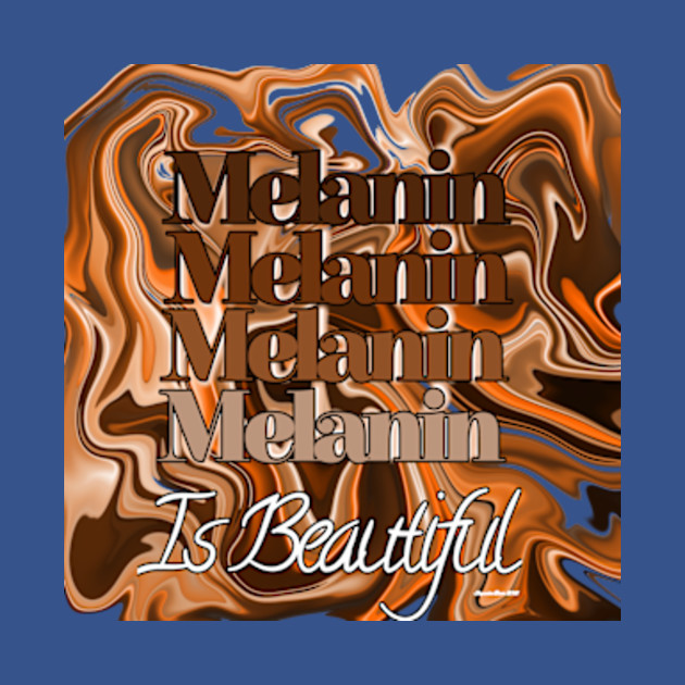 Discover Melanin is Beautiful - Black Pride - T-Shirt