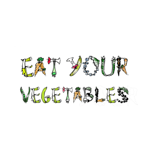 eat your vegetables t shirt T-Shirt