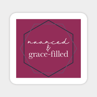 Nuanced & Grace-Filled Magnet