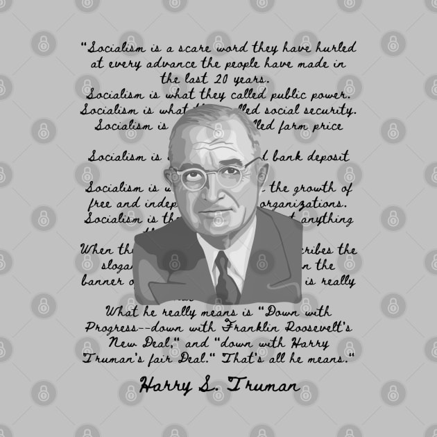 Harry S. Truman Portrait and Quote About Socialism by Slightly Unhinged