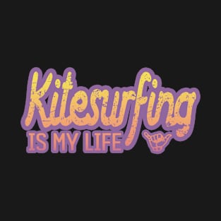 Kitesurfing is my life T-Shirt