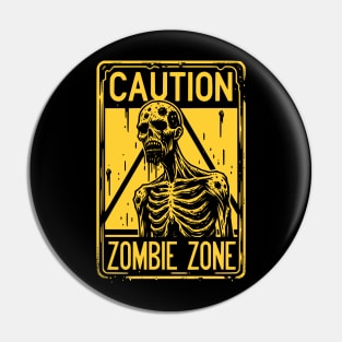 Caution Zombie Zone Sign Black and Yellow Pin