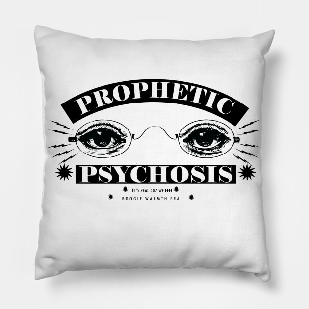 PROPHETIC PSYCHOSIS Pillow by Prophetic Psychosis