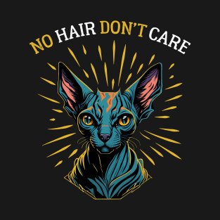 Sphynx Cat No Hair Don't Care  v1 - funny Cute Hairless Cat T-Shirt