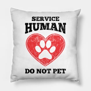 Service Human Do Not Pet T-Shirt Pillow