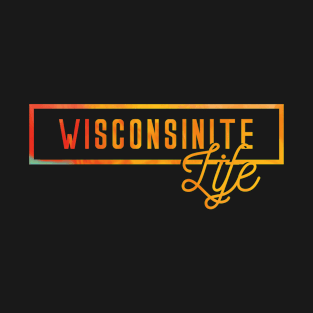 US State Wisconsinite Life Souvenir T-Shirt