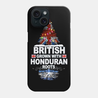 British Grown With Honduran Roots - Gift for Honduran With Roots From Honduras Phone Case