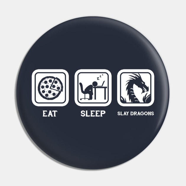 Eat, Sleep, Slay Dragons (Repeat) Pin by TheHookshot