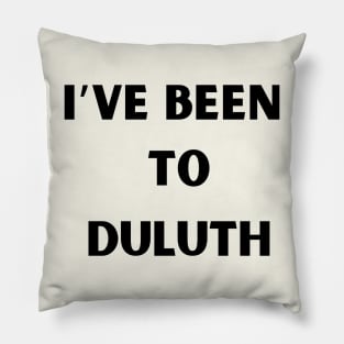 I’ve been to Duluth Pillow