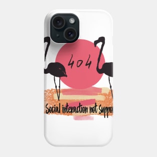 Flamingo and quarantine quote Phone Case