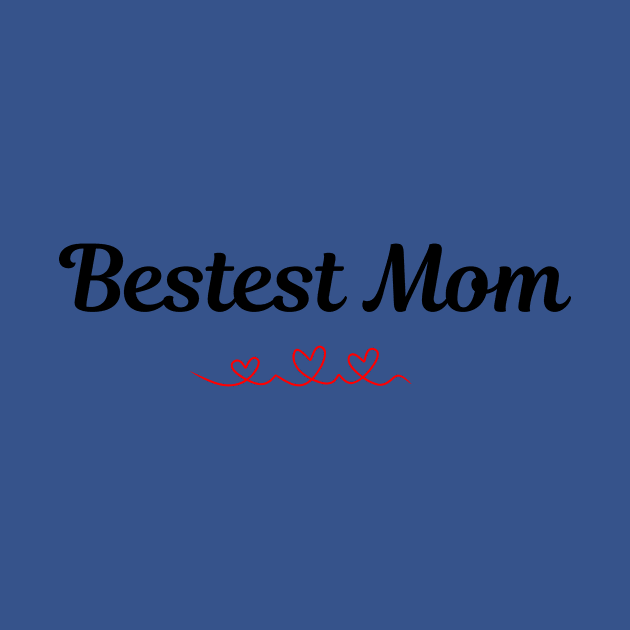 Bestest Mom by Salsa's Creation