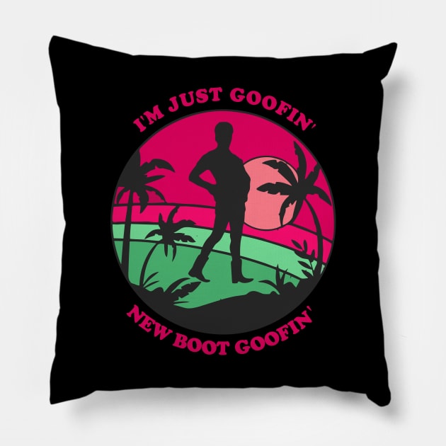 I'm just goofin' new boot goofin' Pillow by area-design